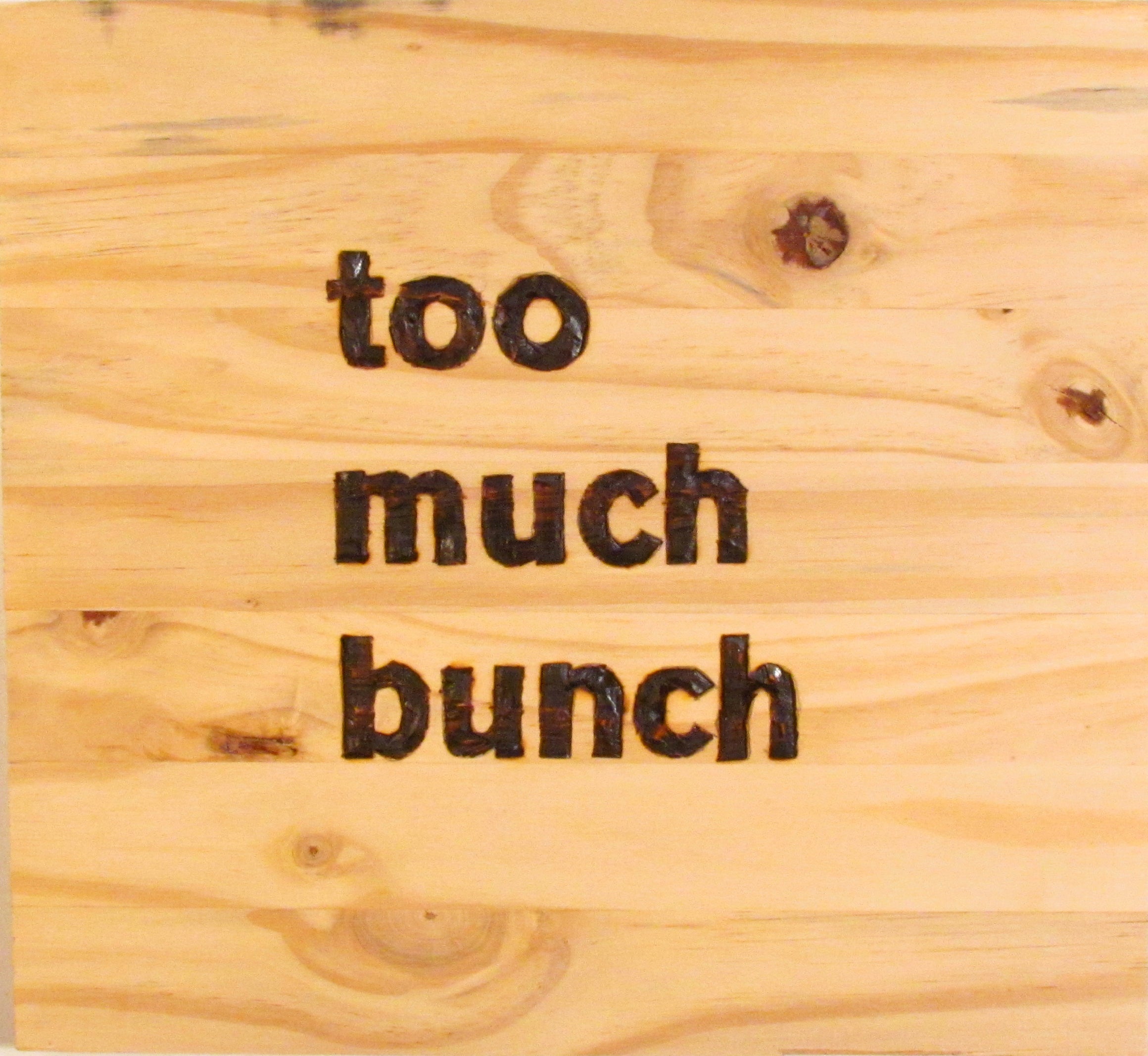 too much bunch - wood panel
