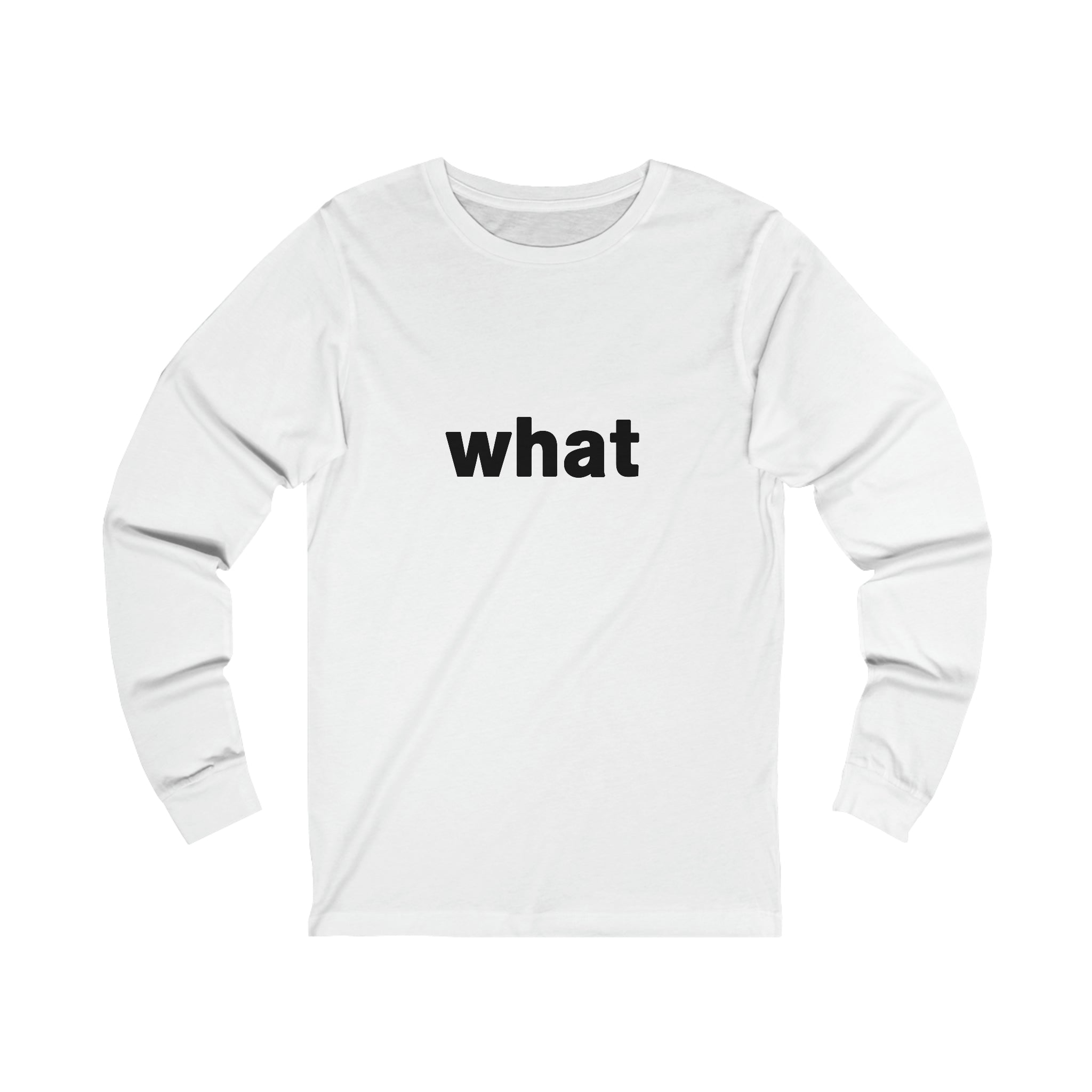 what - long sleeve