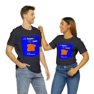 hyper-toast - t-shirt