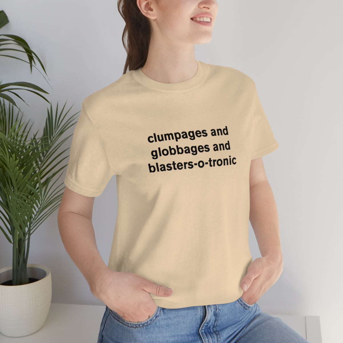 clumpages and globbages and blasters-o-tronic - t-shirt
