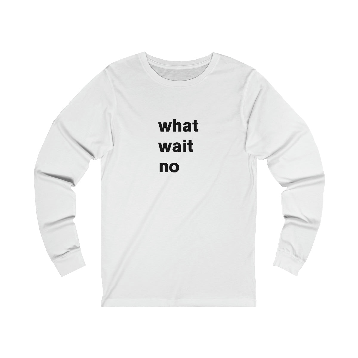 what wait no - long sleeve