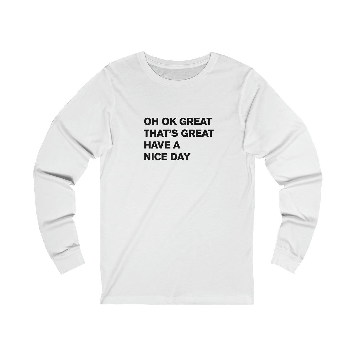 HAVE A NICE DAY - long sleeve
