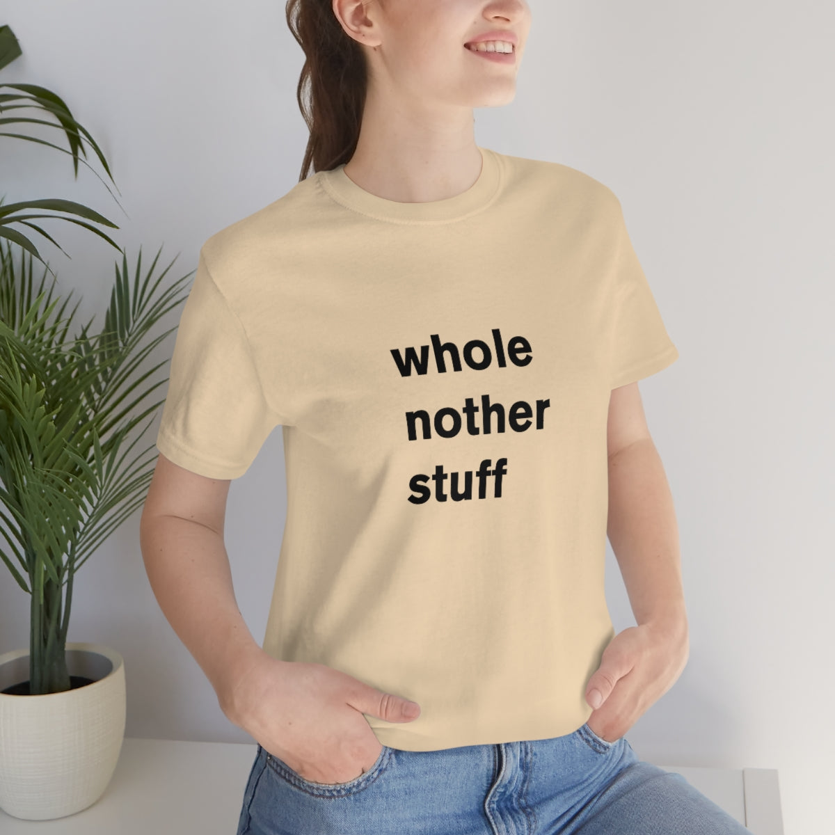 whole nother stuff - t-shirt