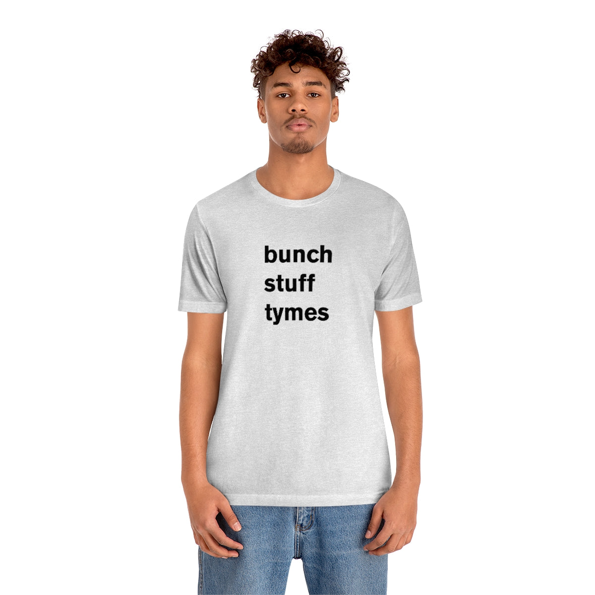 bunch stuff tymes - t-shirt