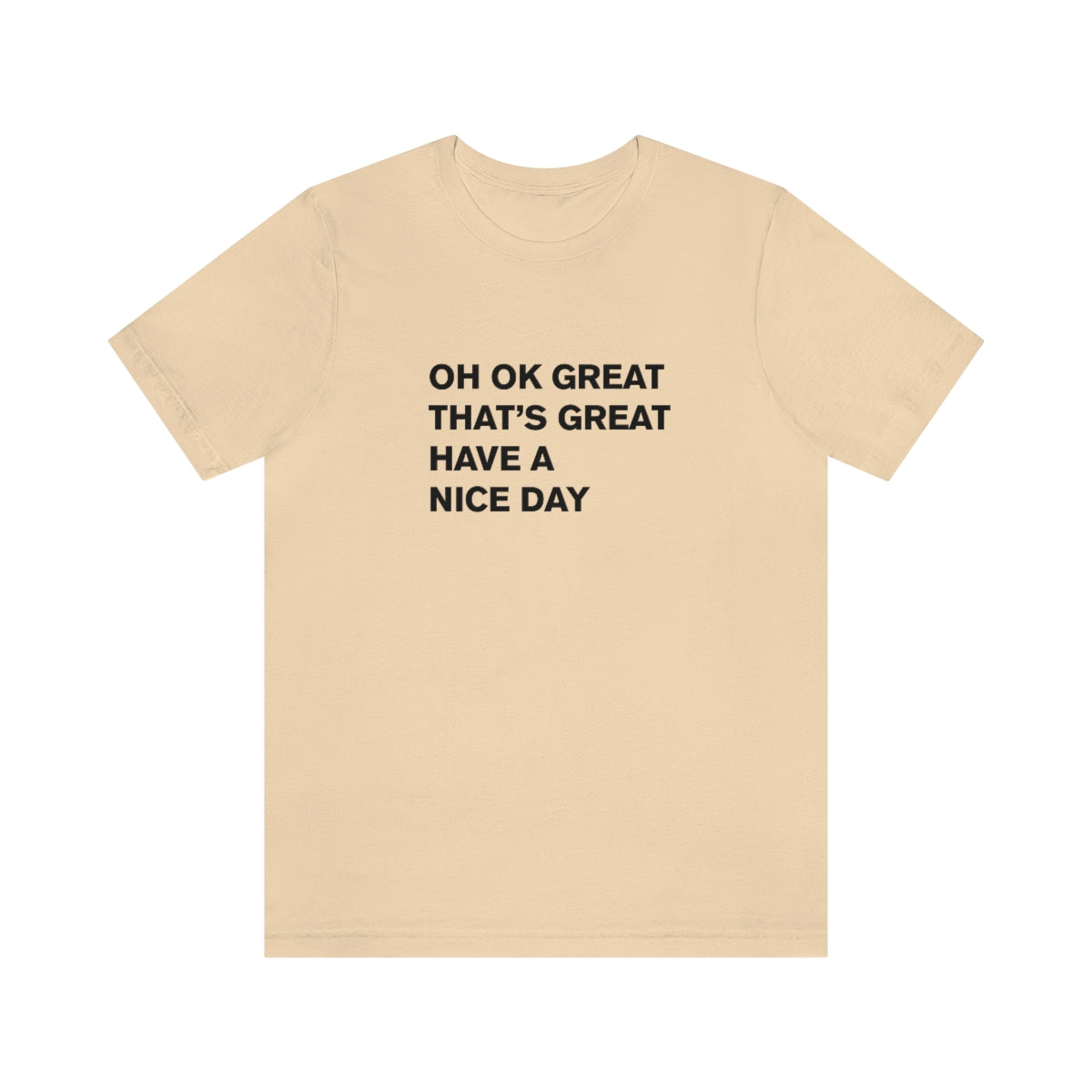HAVE A NICE DAY - t-shirt