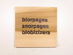 blorpages snorpages blobizizers - wood panel